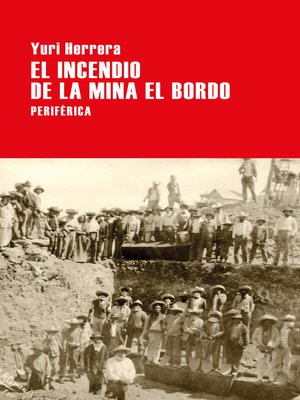 cover image of El incendio de la mina El Bordo